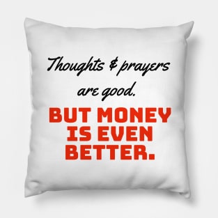 Money is even better Pillow