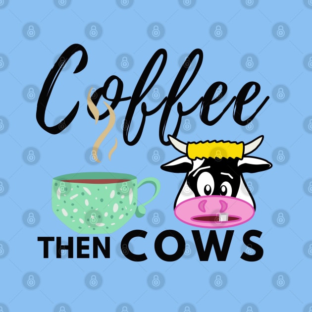 Coffee Then Cows by Owl Canvas
