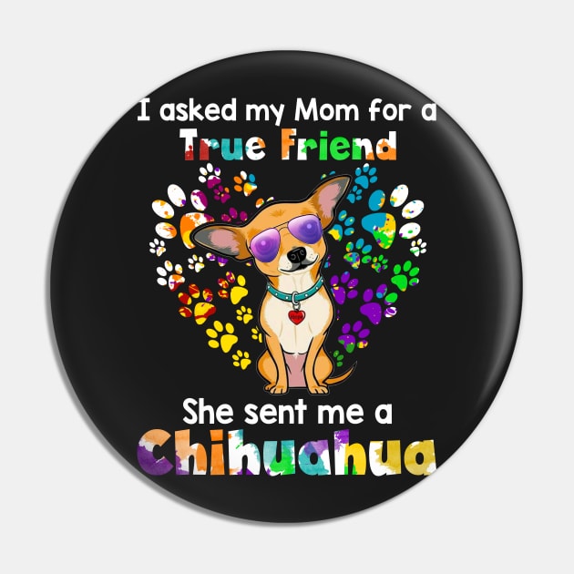 I Asked My Mom For A true Friend She Sent Me A chi Pin by Elsie