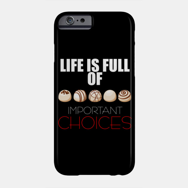 Life is Full Of Important Choices Shirt