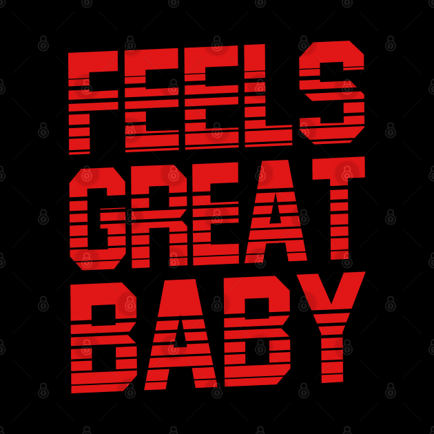 Feels great baby by Amberstore