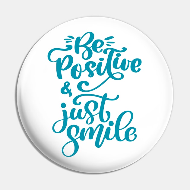 Be Positive And Just Smile Pin by MIRO-07