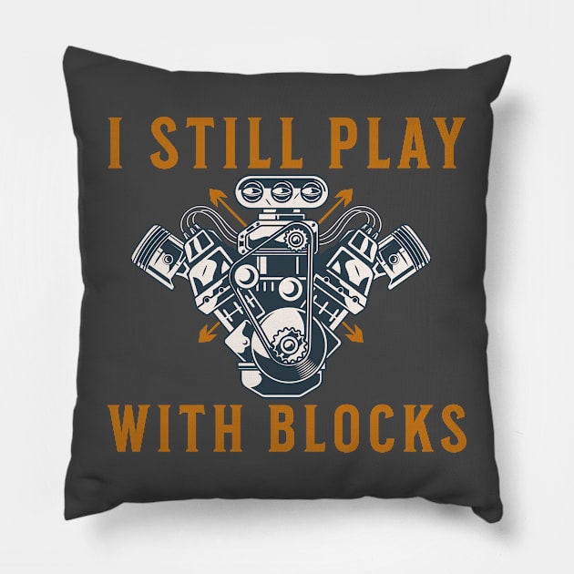 I Still Play With Blocks Pillow by Barang Alus