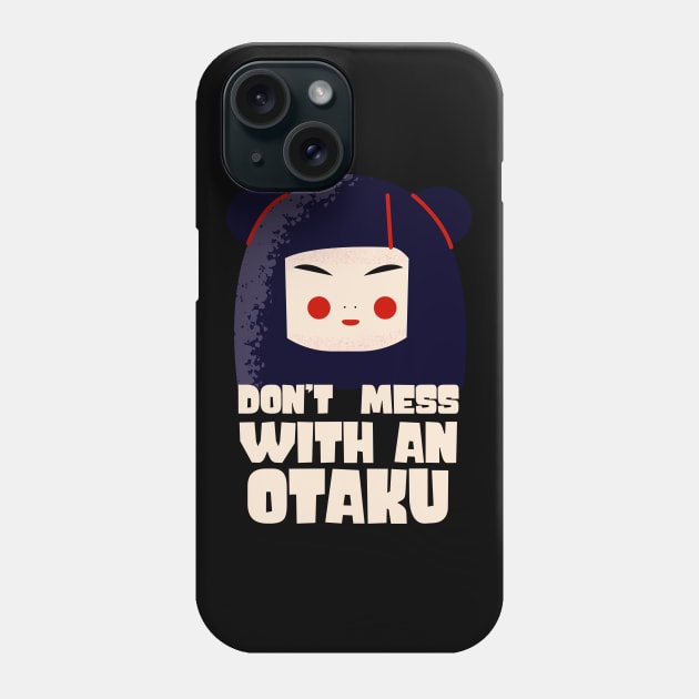 Don't Mess With An Otaku Anime Manga Geek Girl Phone Case by Foxxy Merch