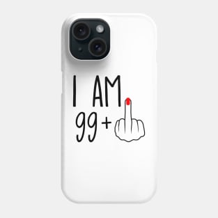 I Am 99 Plus 1 Middle Finger For A 100th Birthday Phone Case