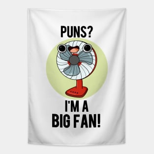 Puns I'm A Big Fan Funny Electric Fan Pun Tapestry