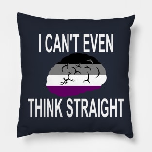 I Can't Even Think Straight (Asexual Pride) Pillow