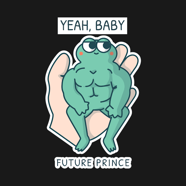 YEAH BABY, FUTURE PRINCE by CANVAZSHOP