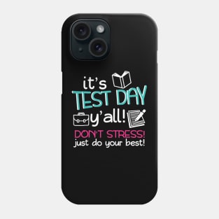 Test Day Teacher Shirt Testing Exam End of Year Gift Awesome Phone Case