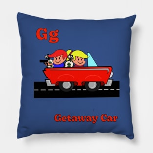 G g is for GETAWAY CAR Pillow