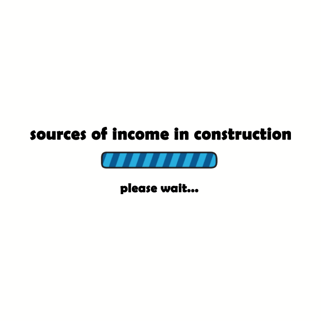 Source of income in construction by Thomas0