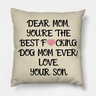 DEAR MOM, YOU'RE THE BEST... YOUR SON T-Shirt, Mug, Hoodie Pillow