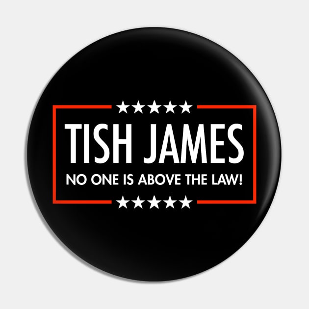 Tish James - No One is Above the Law Pin by Tainted