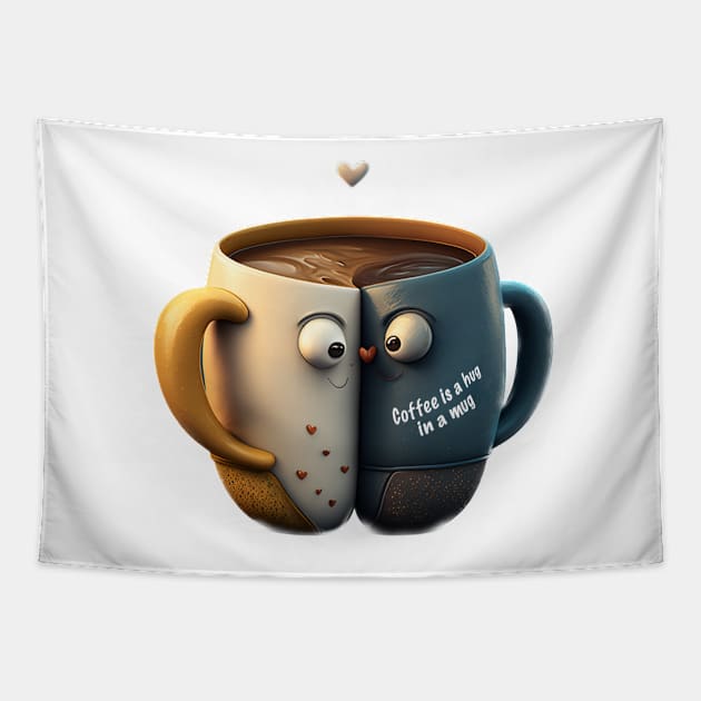 Coffee is a hug in a mug Tapestry by baseCompass