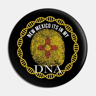 New Mexico Its In My DNA - New Mexican Flag - Gift for New Mexican From New Mexico Pin