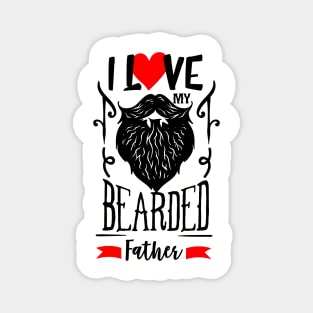 I LOVE MY BEARDED FATHER 40th 50th 60th Party Brithday Gift Magnet