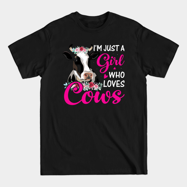 Disover Funny I'm Just A Girl Who loves Cows, Cow Farmer Farm Women Gifts - Just A Girl Who Loves Cows - T-Shirt