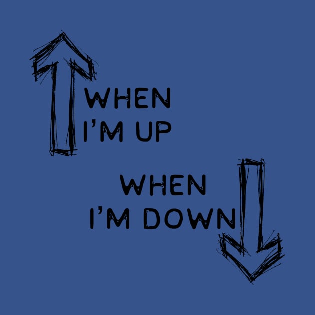 "When I'm Up When I'm Down" I Just Need U Toby Mac lyrics WEAR YOUR WORSHIP Jesus God Christian Design by Mummy_Designs