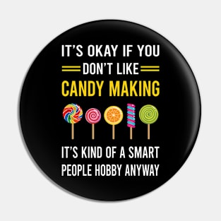 Smart People Hobby Candy Making Maker Candymaking Pin