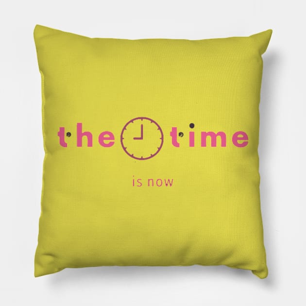 the time is now Pillow by lukas King