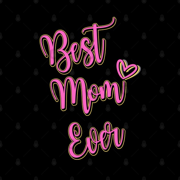 Best Mom Ever by Bellinna