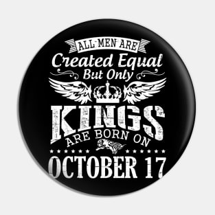 All Men Are Created Equal But Only Kings Are Born On October 17 Happy Birthday To Me Papa Dad Son Pin