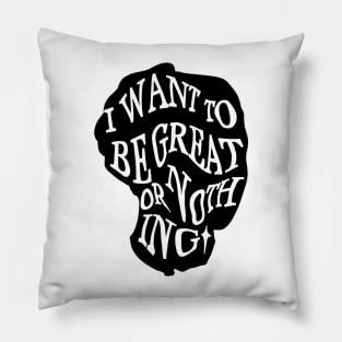 little women- I want to be great or nothing Pillow