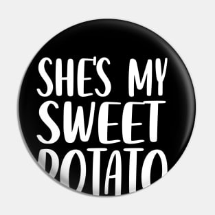 She's My Sweet Potato Pin