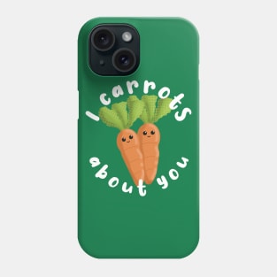 I Carrots About You Carrot Pun Phone Case