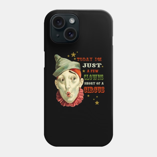 Life is a Circus Phone Case by Lucia