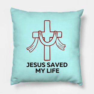 Jesus Saved My Life | Christian Saying Pillow