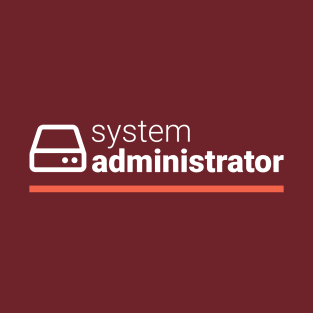 System Administrator T-Shirt