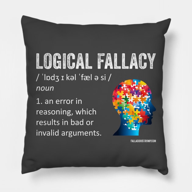 Logical Fallacy Definition Pillow by Fallacious Trump