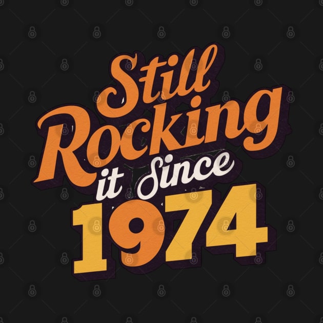 Still Rocking It Since 1974 by CozyNest