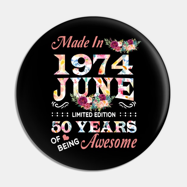 June Flower Made In 1974 50 Years Of Being Awesome Pin by Kontjo