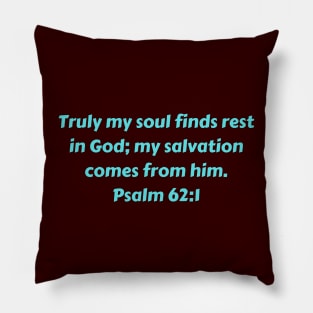 Bible Verse Psalm 62:1 Pillow