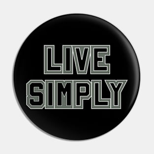 Live Simply Pin