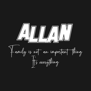 Allan Second Name, Allan Family Name, Allan Middle Name T-Shirt