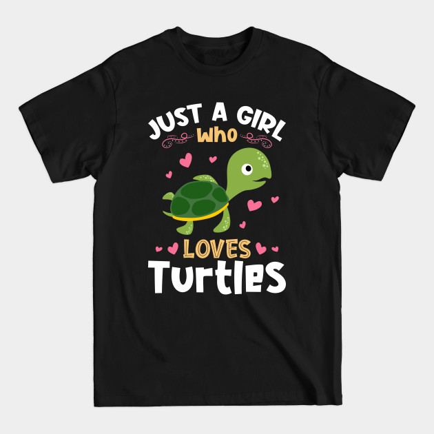 Discover Just a Girl who Loves Turtles - Just A Girl Who Loves Turtles - T-Shirt