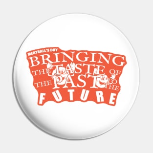 Past to the Future Pin