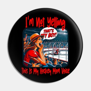 I'm Not Yelling This Is My Coach Voice Hockey Mom Pin