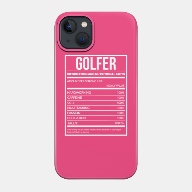 Awesome And Funny Nutrition Label Golf Golfer Golfers Golfing Saying Quote For A Birthday Or Christmas - Golfer - Phone Case