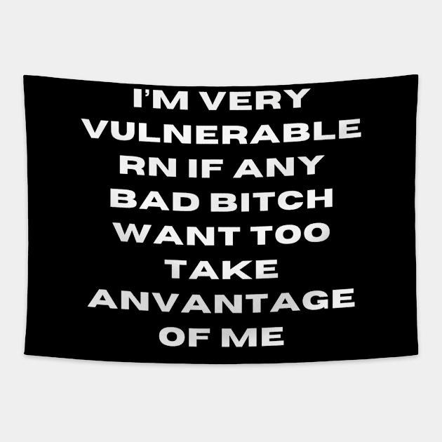 I'm Very Vulnerable Right Now If any goth girls would like to Take Advantage Of Me Tapestry by Aldrvnd