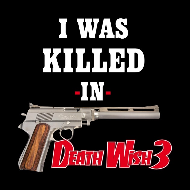 "I Was Killed In Death Wish 3" by RazorFist