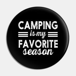 Camping Is My Favorite Season Pin