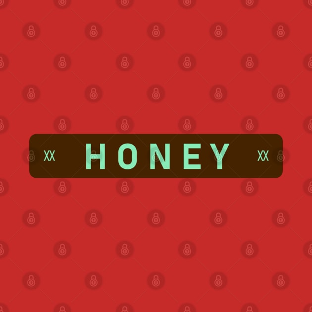 Honey : by Annie Pom Freitag