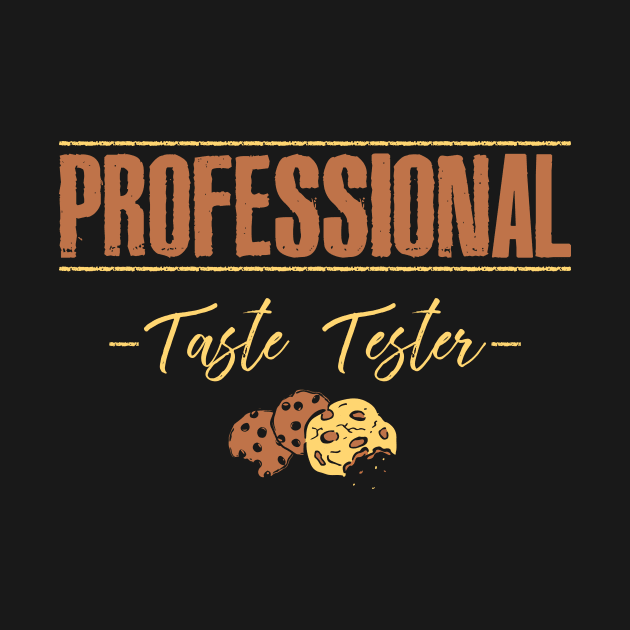 Professional Taste Tester by jslbdesigns