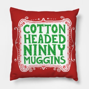 Cotton Headed Ninny Muggins Pillow