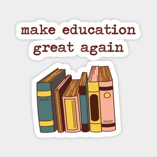 make education great again Magnet