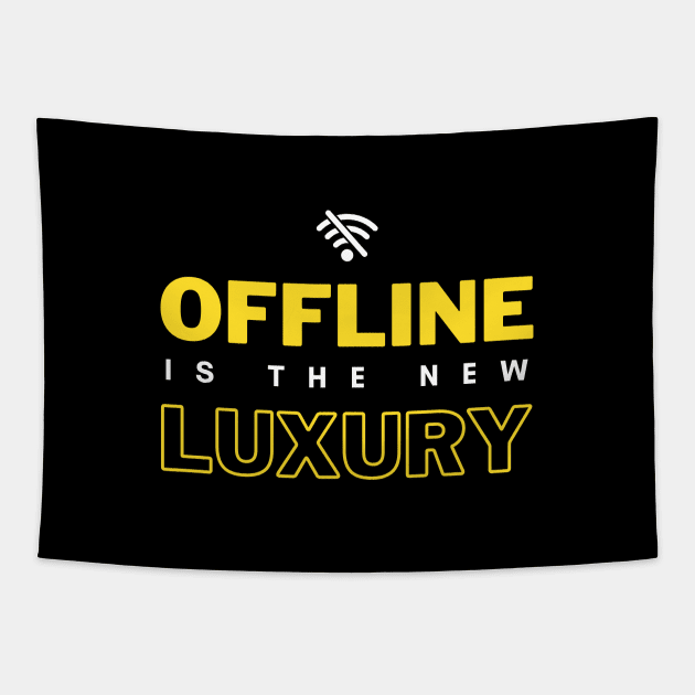 Offline is the New Luxury Tapestry by webstylepress